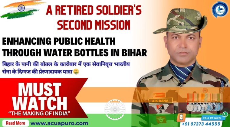 A Retired Soldier's Second Mission - A Retired Indian Army Veteran's Journey into Bihar's Water Business